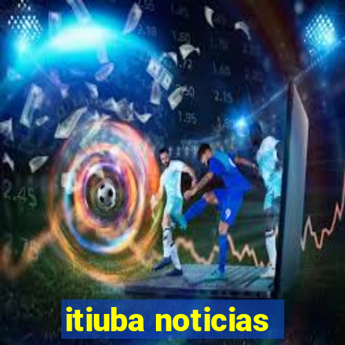 itiuba noticias